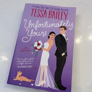 📚 Unfortunately Yours by Tessa Bailey | Romance Smut